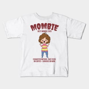 Best Mombie Ever Kids T-Shirt